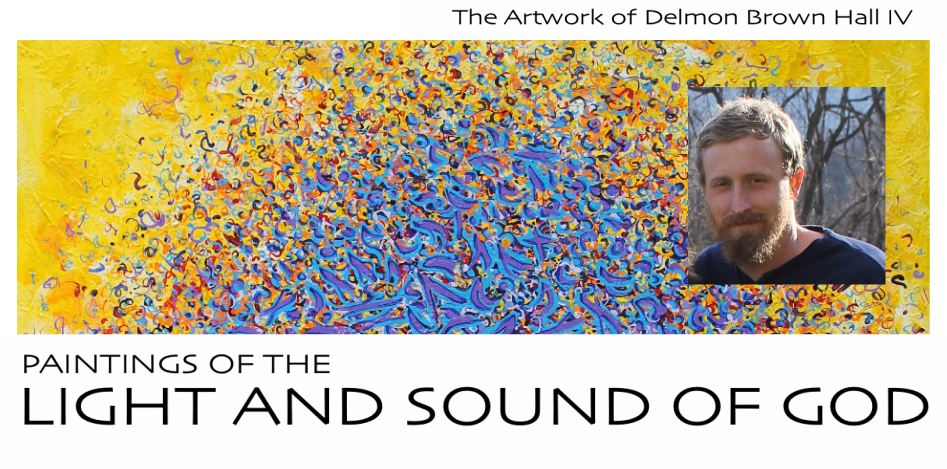 Paintings of the&nbsp;Light and Sound of God -&nbsp;Delmon Brown Hall IV